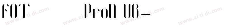 FOT ニューロダン ProN UB字体转换